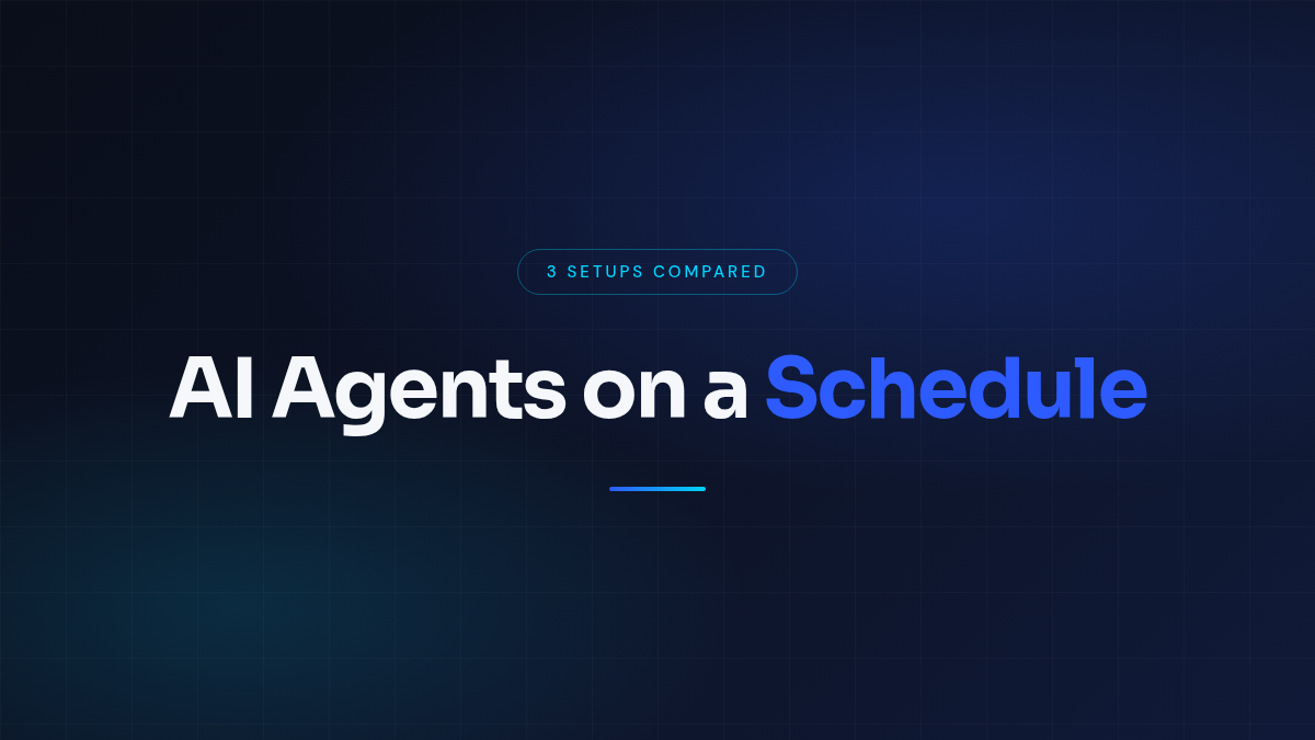 How to run an AI agent on a schedule: three setups compared